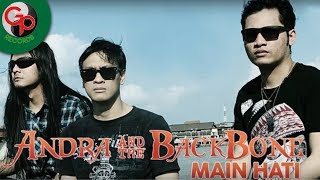 Download lagu Andra and The BackBone - Main Hati mp3 Download lagu Andra and The BackBone - Main Hati mp3