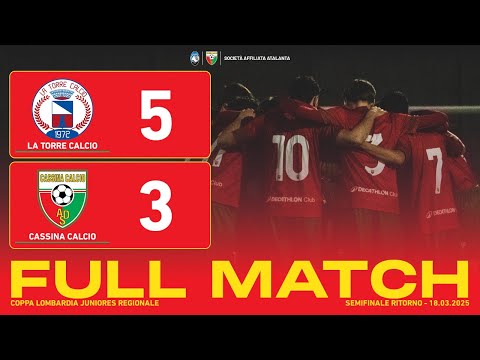 La Torre Calcio - Cassina Calcio 5-3 | Full Match | Coppa Lombardia Juniores Regionale 2024/25