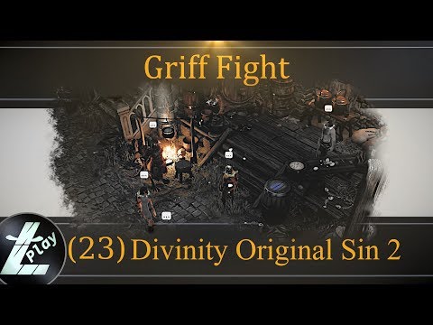 Divinity Original Sin 2 Definitive Edition (#23) | Griff Fight | Let's Play