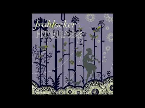 Frohlocker - Hipbrass (Paul SG Remix)