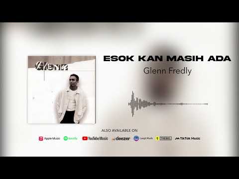 Glenn Fredly - Esok Kan Masih Ada (Official Audio)