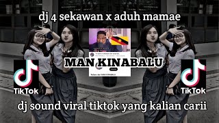 Download lagu DJ 4 SEKAWAN X ADUH MAMAE MAN KINABALU CAMPURAN VIRAL TIKTOK AKYAK TUMANINA DJ SOUND VIRAL TIKTOK mp3