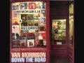 Van Morrison Down the Road.wmv