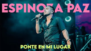 PONTE EN MI LUGAR - ESPINOZA PAZ EN VIVO