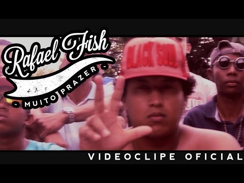 Rafael Fish - Muito Prazer [Videoclipe Oficial] (Full HD)