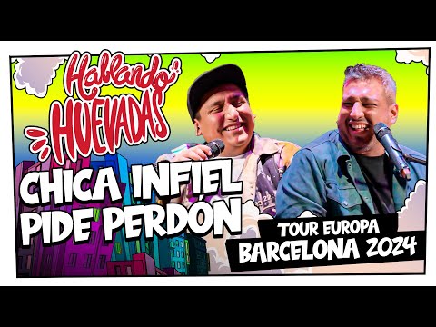 HABLANDO HUEVADAS - Octava Temporada [CHICA INFIEL PIDE PERDÓN]