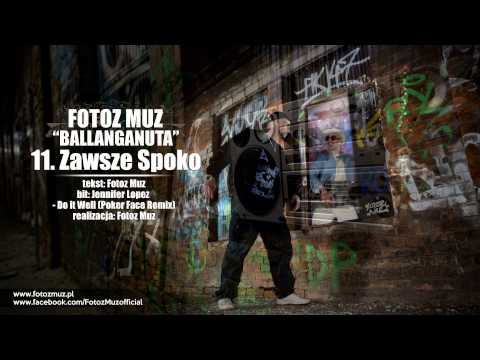 11. Fotoz Muz - ZAWSZE SPOKO - Ballanganuta
