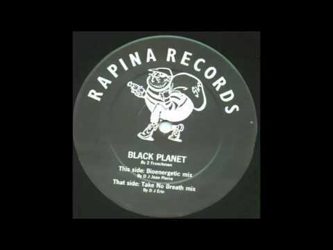 2 FRENCHMEN - BLACK PLANET (BIOENERGETIC MIX)  1991