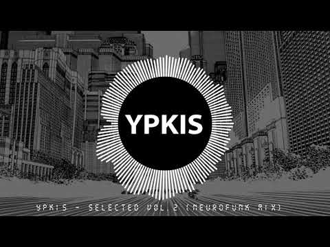 YPKIS - Selected vol.2 (Neurofunk Mix)