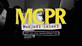 Download lagu MCPR - Menjadi Lelaki (Album Stream Visualizer) mp3