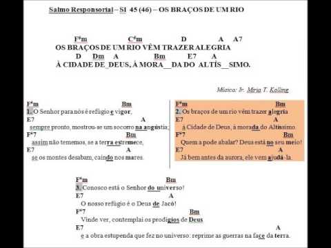 SALMO 45 (46) - OS BRAÇOS DE UM RIO VÊM TRAZER ALEGRIA À CIDADE DE DEUS, À MORADA DO ALTÍSSIMO. (Arq. Goiania - Ir. Míria T. Kolling) - CATÓLICA