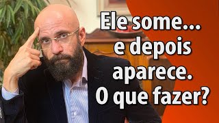 SE ELE SOME E VOLTA A TE PROCURAR, FAÇA ISSO! | Marcos Lacerda, psicólogo