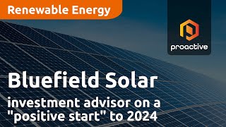 bluefield-solar-income-fund-investment-advisor-on-a-positive-start-to-2024