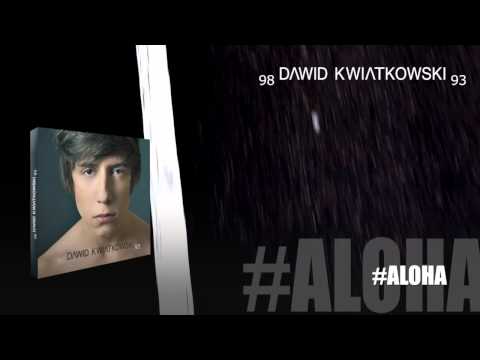 Dawid Kwiatkowski - #Aloha