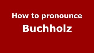 How to pronounce Buchholz