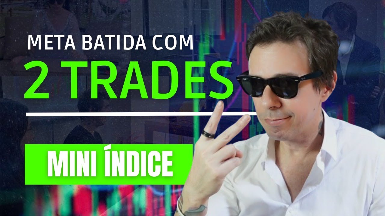 💰DAYTRADE - COMO BATER A META RAPIDAMENTE NO MINI-ÍNDICE DE FORMA SIMPLES #comooperarminiindice