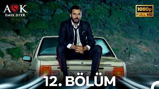 #YENİDEN Aşk Emek İster 12. Bölüm (Kısa Versiyon)