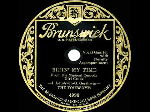 1931 HITS ARCHIVE: Bidin’ My Time - The Foursome (original version)