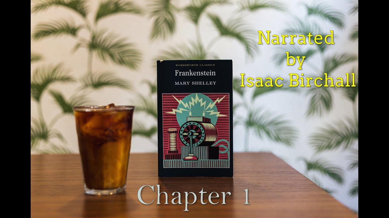 Frankenstein by Mary Shelley Chapter 1 - Audiobook