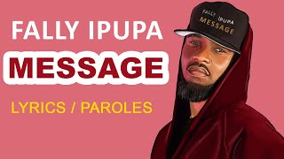 Fally Ipupa MESSAGE (Lyrics / Paroles)