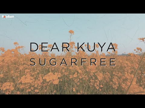 Sugarfree - Dear Kuya (Official Lyric Video)