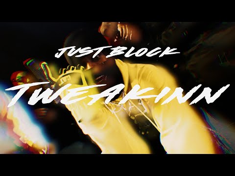 JustBlock - Tweakinn ( Official Video ) shot by @MittenVisuals
