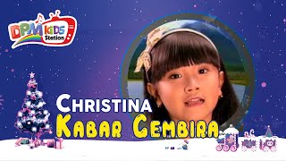 Download lagu Christina - Kabar Gembira ( Kids Video) mp3