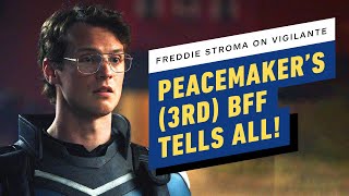 Vigilante Actor Freddie Stroma on Playing Peacemaker's (3rd) BFF video