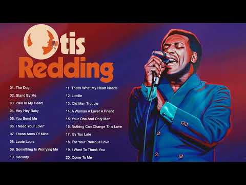 Otis Redding Greatest Hits - The Very Best Of Otis Redding - Otis Redding Playlist 2022