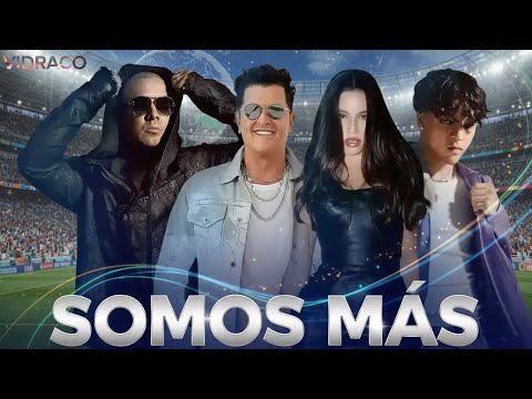 Somos Más| Tema Oficial del Mundial en Guadalajara 2026 | Carlos Vives, Wisin, Emilia & Xavi