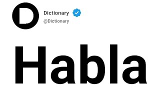 Habla Meaning In English