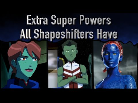 Extra Super Powers That All Shape Shifters Have