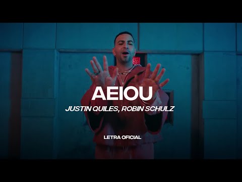 Justin Quiles, Robin Schulz - AEIOU (Lyric Video) | CantoYo