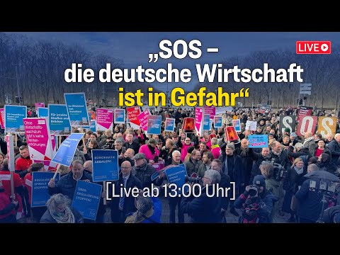 „SOS – die deutsche Wirtschaft ist in Gefahr“: Großdemo von über 100 Wirtschaftsverbänden