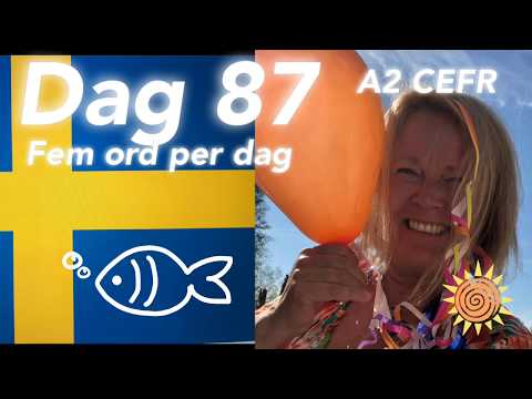 Lär dig svenska - Dag 87 - Fem ord om dagen - A2 CEFR - 71 undertexter