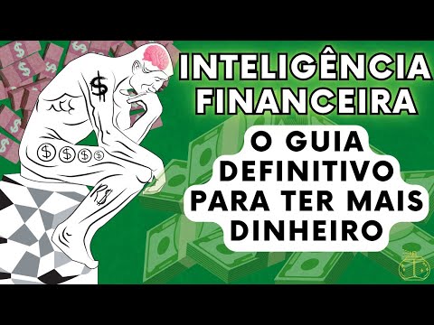 INTELIGÊNCIA FINANCEIRA: O GUIA PARA TER MAIS DINHEIRO