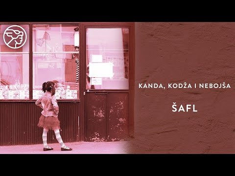 Kanda, Kodža i Nebojsa - Šafl [Official Video]
