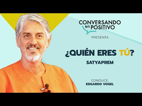 ¿QUIÉN ERES TÚ? SATYAPREM