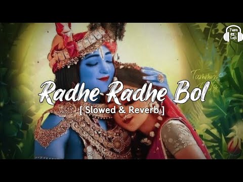 Radhe Radhe Barsane Wali Radhe (Slowed + Reverb) | Bhakti Lofi Song