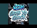 Grab Yo Glock