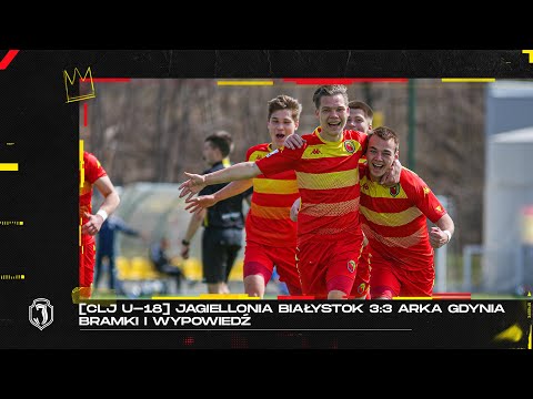 [CLJ U-18] Jagiellonia Białystok 3:3 Arka Gdynia. Bramki i wypowiedź