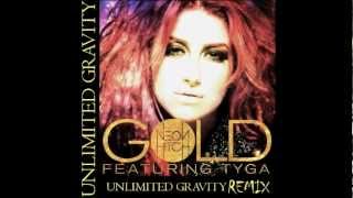Neon Hitch - Gold Ft. Tyga (Unlimited Gravity Remix)