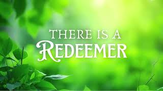 There is A Redeemer -Keith Green