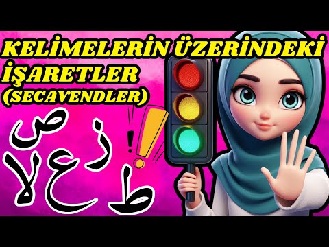 KELİMELERİN ÜZERİNDEKİ İŞARETLER- SECAVEND KONUSU-HARFLERİN ÜZERİNDEKİ İŞARETLER-KURANDAKİ İŞARETLER