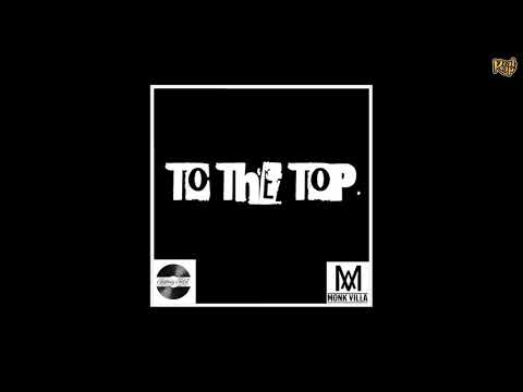 Postman L x Nonchalantly Zay - To The Top