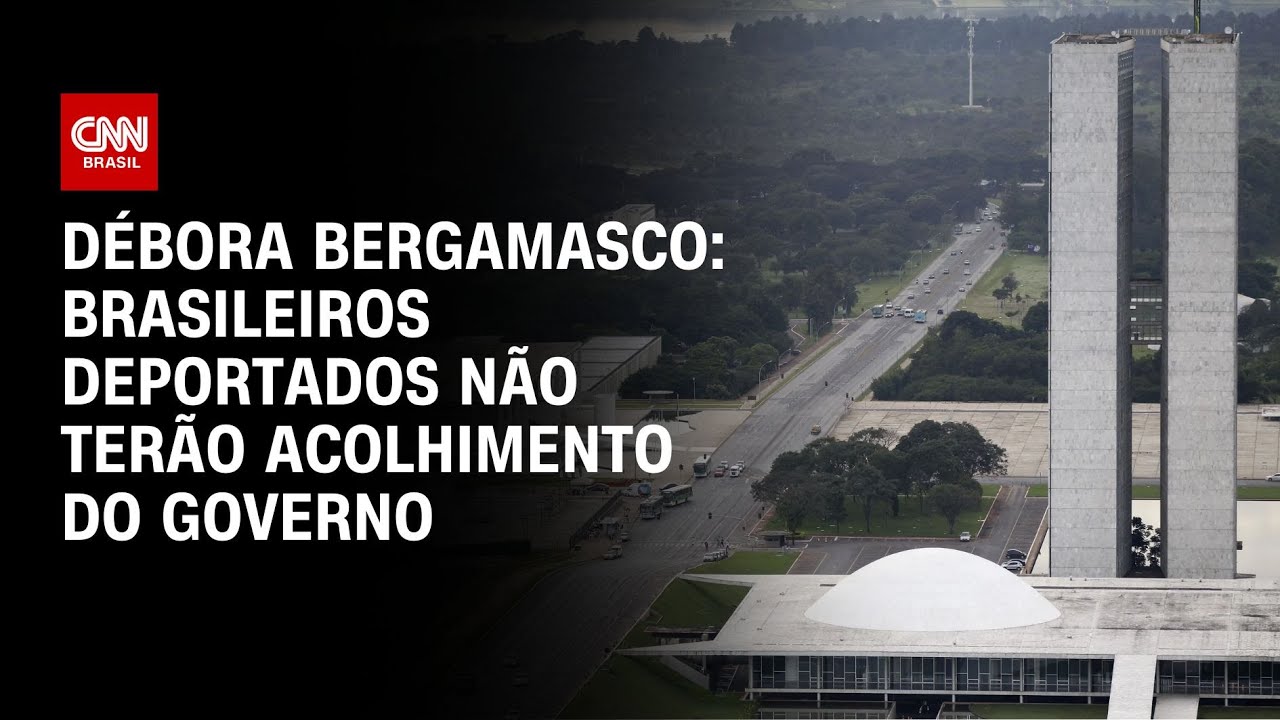 Débora Bergamasco: Brasileiros deportados não terão acolhimento do governo | CNN 360