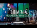 Tiembla/ Padre nuestro/ Lugar secreto- KAIRO WORSHIP