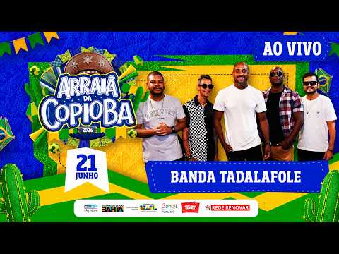 🔥AO VIVO🔥BANDA TADALAFOLE 🪗 ARRIÁ DA COPIOBA - SÃO FELIPE BAHIA 21/06/2026