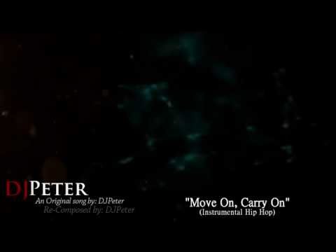 DJPeter Original - Move On, Carry On ***INSTRUMENTAL BEAT***