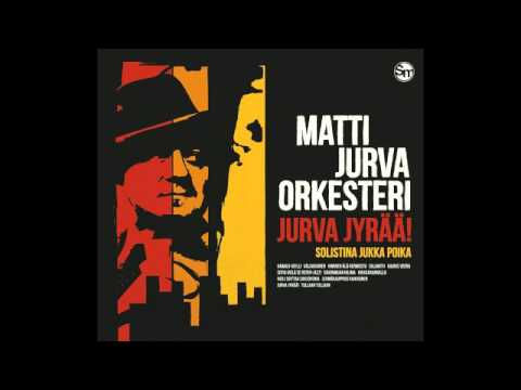 JUKKA POIKA JA MATTI JURVA ORKESTERI , feat. IRINA BJÖRKLUND : 
